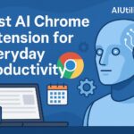 Best AI Chrome Extensions for Everyday Productivity