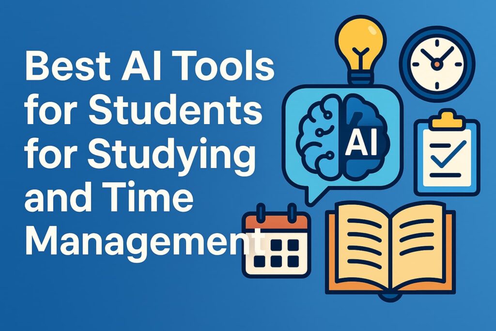 Best AI Tools for Students to Study Smarter & Manage
