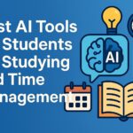 Best AI Tools for Students to Study Smarter & Manage