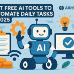 Best Free AI Tools to Automate Daily Tasks in 2025