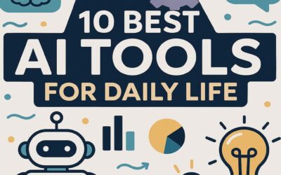 Top 10 AI Tools That Make Daily Life Easier Top 10 AI Tools That Make Daily Life Easier