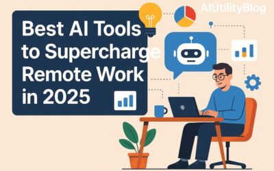 Best AI Tools to Supercharge Remote Work in 2025 Best AI Tools to Supercharge Remote Work in 2025