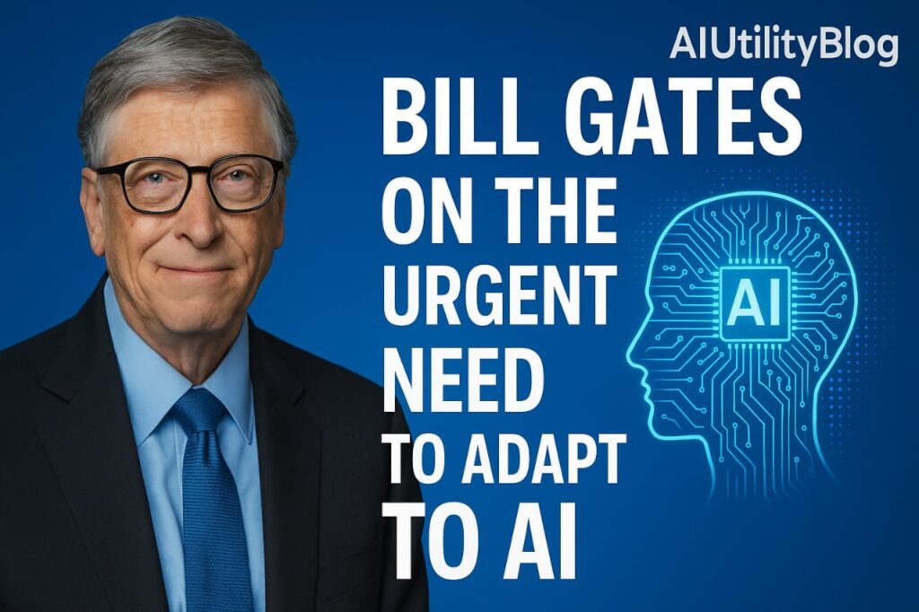 Bill Gates on the Urgent Need to Adapt to AI