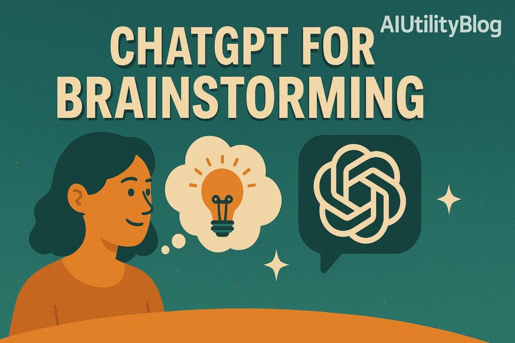 ChatGPT For Brainstroming