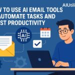 How to Use AI Email Tools to Automate Tasks and Boost Productivity