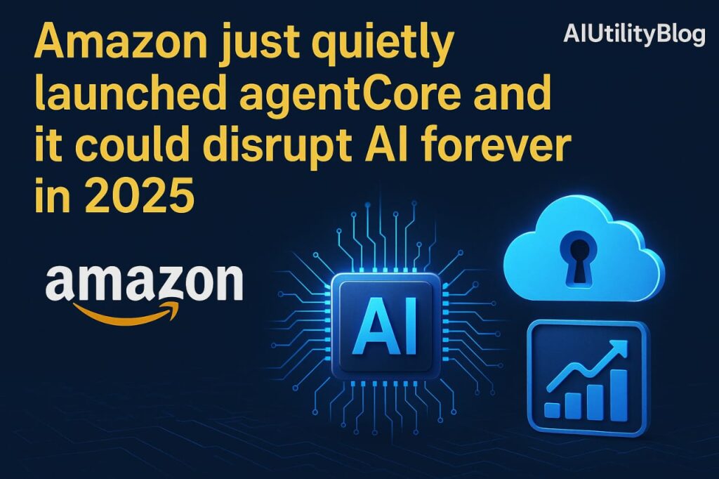 Amazon Just Quietly Launched Bedrock AgentCore And It Could Disrupt AI Forever in 2025