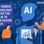 AI for Consultants: How Coaches Can Grow Smarter & Faster in 2025